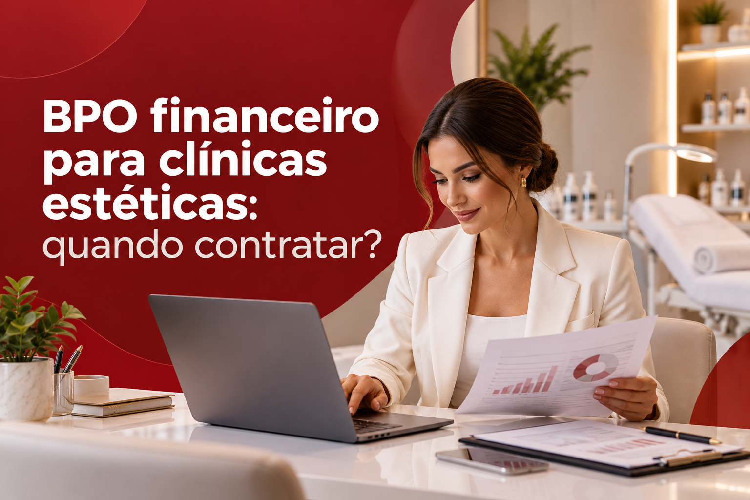 BPO financeiro para clínicas estéticas: quando contratar?